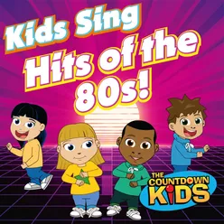 Kids Sing Hits of the 80s!