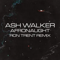 Afronaught (Ron Trent Remix)