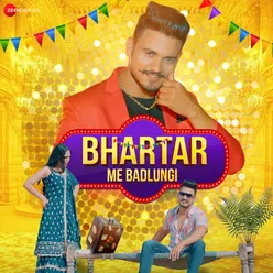 Bhartar Me Badlungi