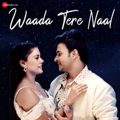 Waada Tere Naal