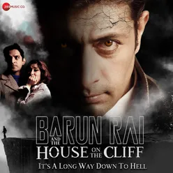 Barun Rai And The House On The Cliff