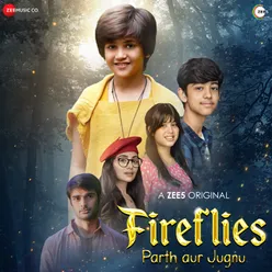 Fireflies : Parth Aur Jugnu