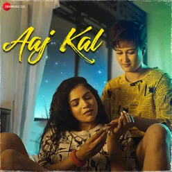 Aaj Kal