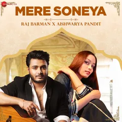 Mere Soneya (Raj Barman & Aishwarya Version)