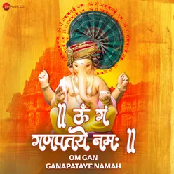 Om Gan Ganapataye Namah