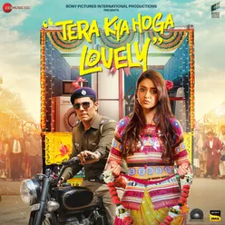 Tera Kya Hoga Lovely