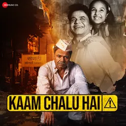 Kaam Chalu Hai - Title Track