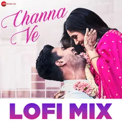 Channa Ve Lofi Mix by Deepanshu Ruhela