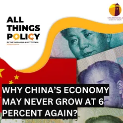 Why China’s Economy May Never Grow at 6 Percent Again?