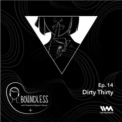 Ep. 14: Dirty Thirty