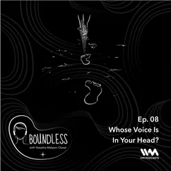 Ep. 08: Whose Voice Is In Your Head?