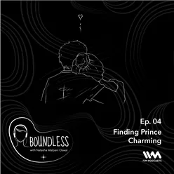 Ep. 04: Finding Prince Charming