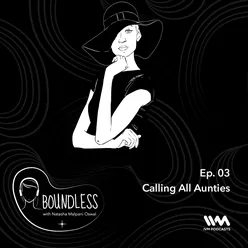 Ep. 03: Calling All Aunties