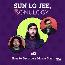 Ep. 12: How to Become a Movie Star!