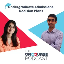 Ep. 22: Undergraduate Admissions Decision Plans