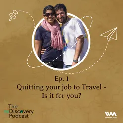 S04 E01: Quitting Your Job To Travel - Is It For You?