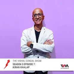 S03 E07: Kiran Khalap