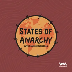 States of Anarchy with Hamsini Hariharan