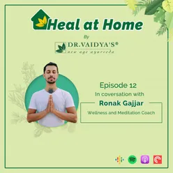 Episode 12 | Meditation & Self-healing | Ronak Gajjar