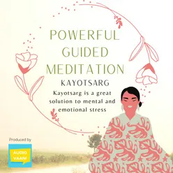 Guided meditation| Kayotsarg| Introduction