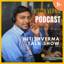 Nitish Verma Talk Show