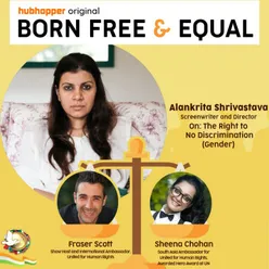 Episode 5 - Alankrita Shrivastava on the Right to No Discrimination (Gender)