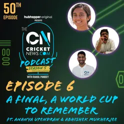S5 E06: A final, A World Cup to remember ft. Ananya Upendran and Abhishek Mukherjee