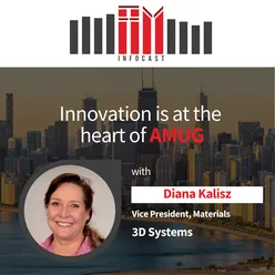 Innovation is at the heart of AMUG - with Diana Kalisz