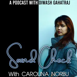 Carolina Norbu interview I Podcast