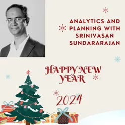 Analytics and planning with Srinivasan Sundararajan