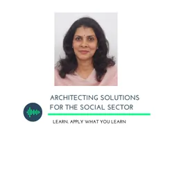 Architecting solutions for the social sector with Vijayashree Urs