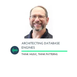 Architecting database engines with Mike Bowers