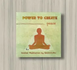 Power To Create - Peace : Chit Shakti Guided Meditation