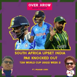 SA Upset IND & ZIM Knock Out PAK | T20 World Cup 2022 Week 2 | Ft. Pranav Unni