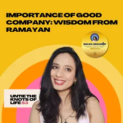 Importance of Having Good company: Lesson from Ramayan