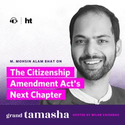 The Citizenship Amendment Act's Next Chapter