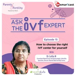 How to choose the right IVF centre for yourself