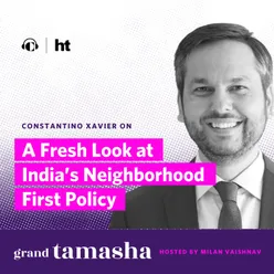 A Fresh Look at India’s Neighborhood First Policy