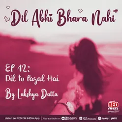 EP-12 Dil Toh Pagal Hai