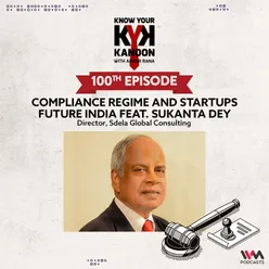 S04 E19: Compliance Regime and Startups Future India (100th Episode)