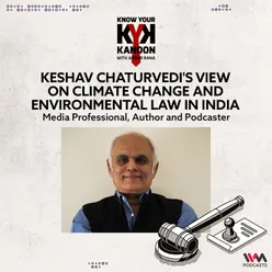 Keshav Chaturvedi's view on Climate Change and Environmental Law in India