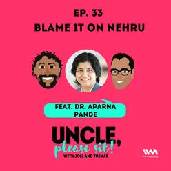 Ep. 33: Blame it on Nehru