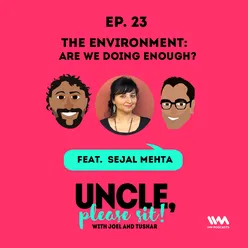 Ep. 23: The Environment: Are we doing enough?