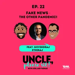 Ep. 22: Fake news - The other pandemic!