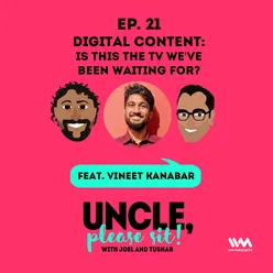 Ep. 21: Digital content: Is this the TV we've been waiting for?