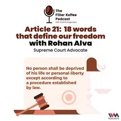 Article 21: 18 words that define our freedom with Rohan Alva