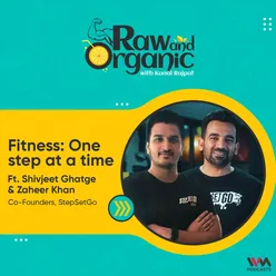 Fitness: One step at a time ft. Zaheer Khan & Shivjeet Ghatge