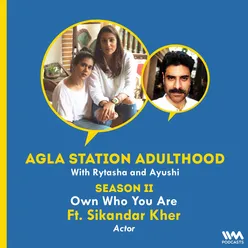 Own Who You Are ft. Sikandar Kher, Actor