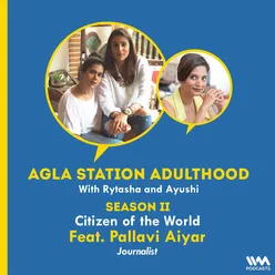 Citizen of the World ft. Pallavi Aiyar, Journalist