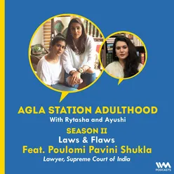 Laws & Flaws ft. Poulomi Pavini Shukla, Lawyer, Supreme Court of India.